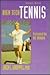 High Tech Tennis by Jack L. Groppel