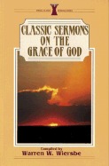 Classic Sermons On The Grace Of God