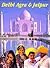 Delhi, Agra and Jaipur B