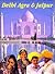Delhi, Agra and Jaipur B by Biraj Bose