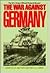 The War Against Germany: Europe and Adjacent Areas (United States Army in World War II)