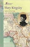 Mary Kingsley by Heather Lehr Wagner