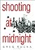 Shooting at Midnight by Greg Rucka Shooting at Midnight by Greg Rucka