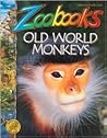 Old World Monkeys (Zoobooks Series)