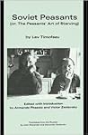 Soviet Peasants: Or, the Peasants' Art of Starving