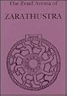 The Zend Avesta of Zarathustra