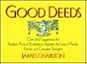Good Deeds: Over 200 Suggestions for Random Acts of Kindness to Brighten the Lives of Family, Friends, and Complete Strangers
