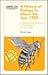 A History of Biology to About the Year 1900: A General Introduction to the Study of Living Things (History of Science and Technology Reprint Series)