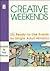 Creative Weekends: 23 1/2 Ready-To-Use Events for Single Adult Ministry