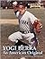 Yogi Berra: An American Original