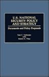 U.S. National Security Policy and Strategy: Documents and Policy Proposals