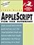 Applescript for the Internet (Visual QuickStart Guide)