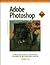 Adobe Photoshoh for Windows: Classroom in a Book