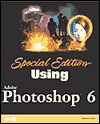Special Edition Using Adobe(R) Photoshop(R) 6