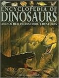 Encyclopedia of Dinosaurs and Other Prehistoric Creatures