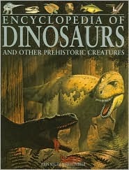 Encyclopedia of Dinosaurs and Other Prehistoric Creatures (Hardcover)