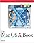 The Mac OS X Book: A Beginn...