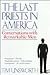 The Last Priests in America by Tim Unsworth