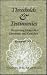 Thresholds & Testimonies: R...