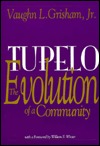 Tupelo: The Evolution of a Community (Paperback)