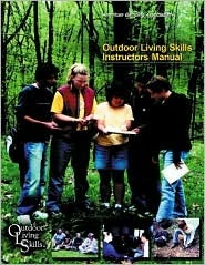 Outdoor Living Skills Instructors Manual: For Administering the Ols Program in a Camp and for Teaching the Program Leader Course (Spiral-bound)