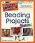 The Complete Idiot's Guide to Beading Projects Illustrated by Georgene Lockwood