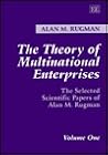 The Theory of Multinational Enterprises: The Selected Scientific Papers of Alan M. Rugman Volume One (Vol 1)