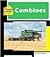 Combines (Machines at Work)
