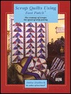 Scrap Quilts Using Fast Patch (Paperback)