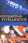 Competitive Intelligence: A Guide to Your Organization's Survival