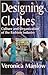 Designing Clothes: Culture and Organization of the Fashion Industry
