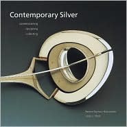 Contemporary Silver: Commissioning, Designing, Collecting (Hardcover)