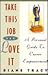 Take This Job and Love It by Diane Tracy