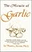 The Miracle of Garlic by Paavo Airola