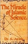 Miracle of Islamic Science Miracle of Islamic Science