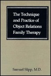 The Technique and Practice of Object Relations Family Therapy (Hardcover)