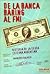 De la Banca Baring al FMI: Historia de la deuda externa argentina