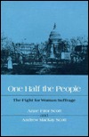 One Half the People: The Fight for Woman Suffrage (Paperback)
