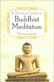 A Practical Guide to Buddhist Meditation (Hardcover)