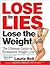 Lose the Lies, Lose the Weight by Laurie Bell