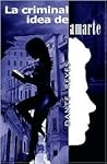 La criminal idea de amarte