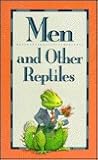 Men and Other Reptiles
