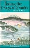 Fishing the Oregon Country Fishing the Oregon Country