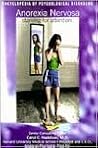 Anorexia Nervosa: Starving for Attention (Encyclopedia of Psychological Disorders)