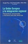 La Union Europea y La Integracion Regional (Spanish Edition) La Union Europea y La Integracion Regional (Spanish Edition)