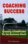 Coaching Success: Creating Champions for the Business World