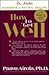 How to Get Well: Dr. Airola's Handbook of Natural Healing