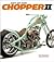 Art of the Chopper II