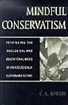 Mindful Conservatism: Re-thinking the Ideological and Educational Basis of an Ecologically Sustainable Future