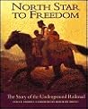 North Star to Freedom by Gena K. Gorrell